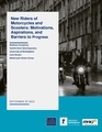 New Riders of Motorcycles and Scooters: Motivations, Aspirations, and Barriers to Progress